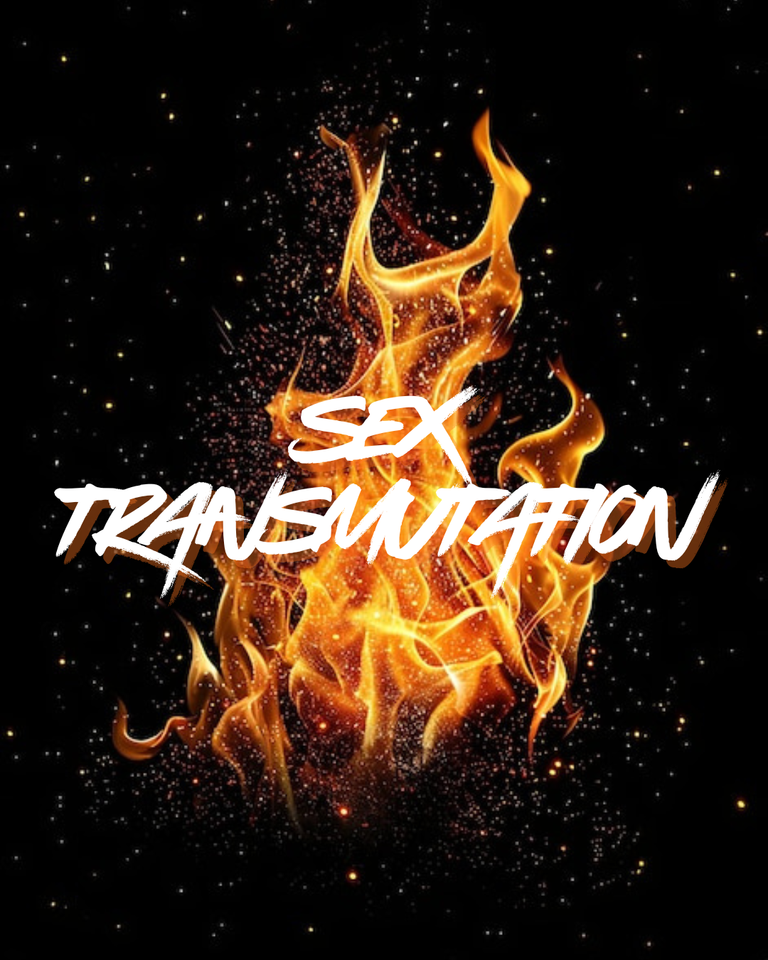 Sex Magic: The Art of Sexual Transmutation